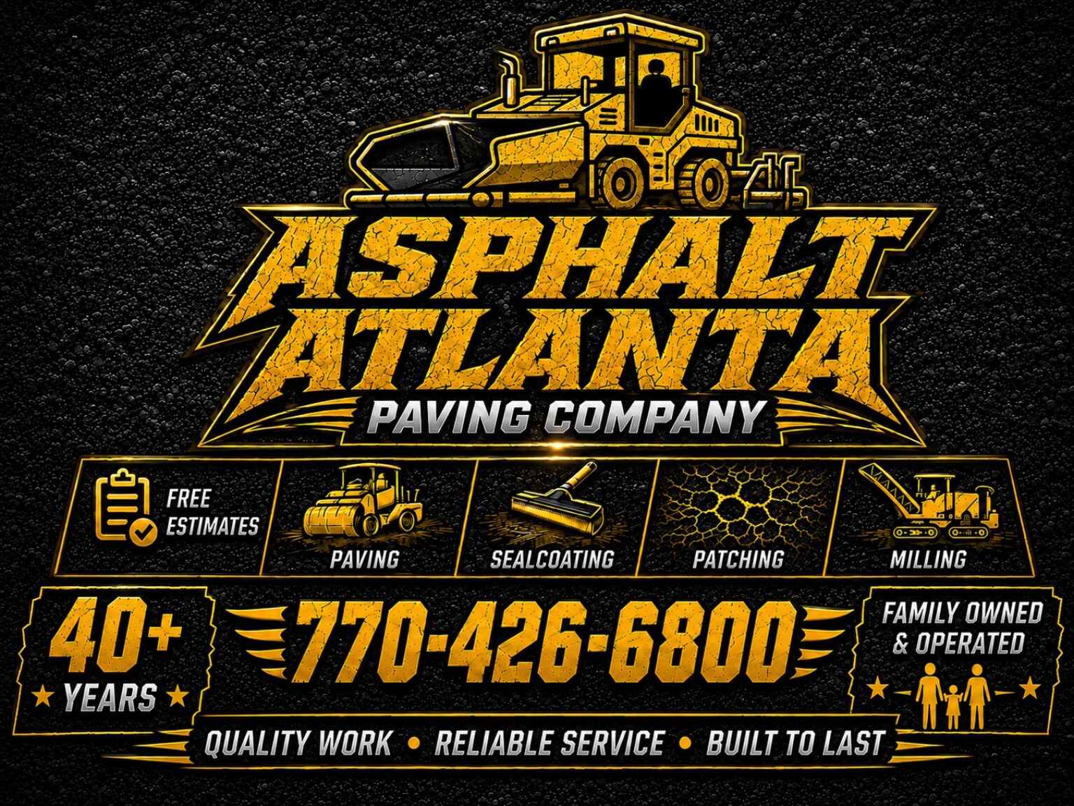 Asphalt Atlanta services, free estimates, 40 plus years, family owned and operated, phone 770-426-6800